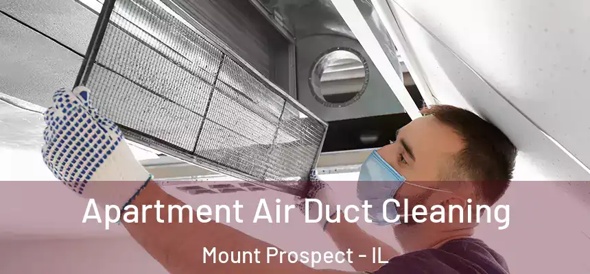  Apartment Air Duct Cleaning Mount Prospect - IL