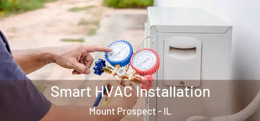 Smart HVAC Installation Mount Prospect - IL
